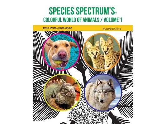 Species Spectrum's Colorful World of Animals: Volume 1