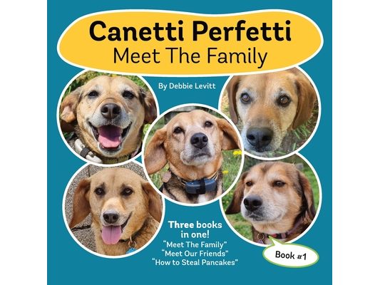 Canetti Perfetti: Meet The Family: Book 1