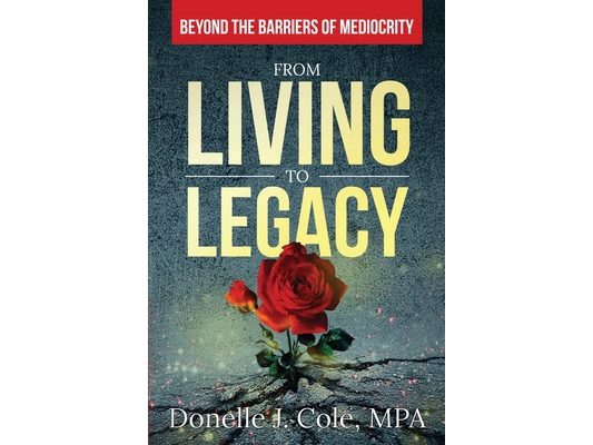 From Living to Legacy: Beyond the Barriers of Mediocrity