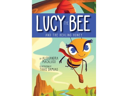 Lucy the Bee and the Healing Honey