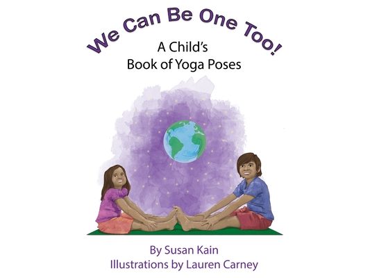 We Can Be One Too! A Child's Book of Yoga Poses