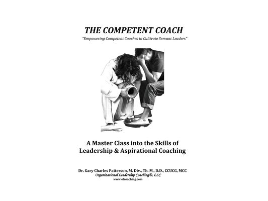 The Competent Coach: "Empowering Competent Coaches to Cultivate Servant Leaders"