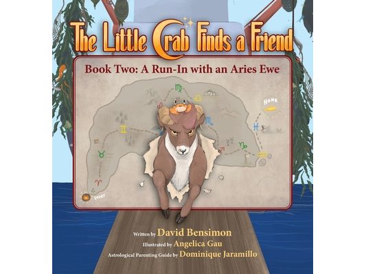 Little Crab Finds a Friend: Book Two - A Run-In with an Aries Ewe