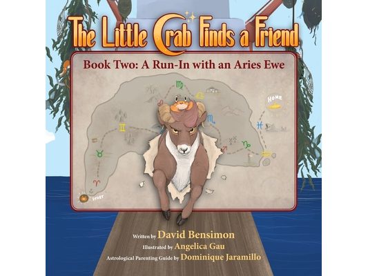 Little Crab Finds a Friend: Book Two- A Run-in with an Aries Ewe: Book Two- A Run-in With an Aries Ewe