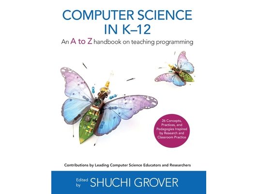 Computer Science in K-12: An A-To-Z Handbook on Teaching Programming