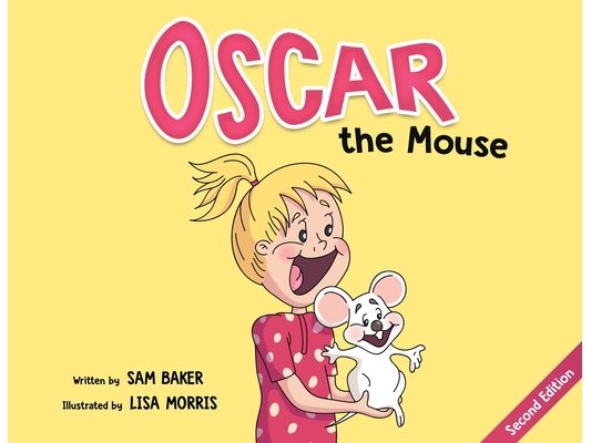 Oscar the Mouse: A Heartwarming Children's Picture Book About Friendship, Courage, and Caring for Pets
