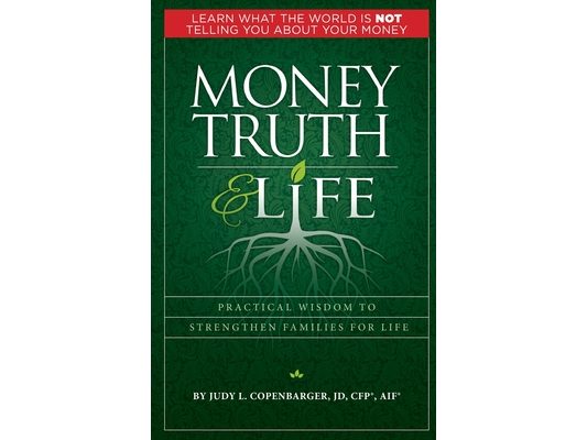 Money Truth & Life: Practical Wisdom to Strengthen Families for Life