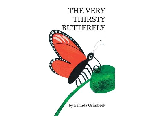 The Very Thirsty Butterfly