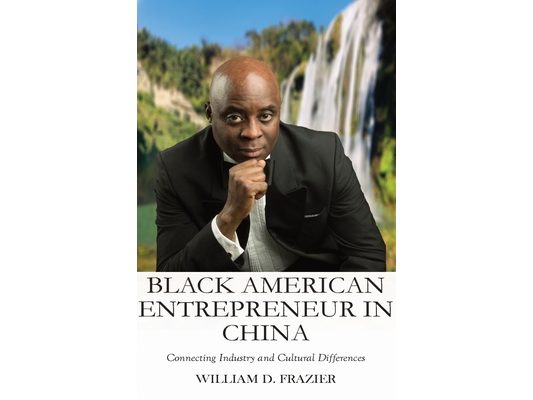 Black American Entrepreneur in China: Connecting Industry and Cultural Differences
