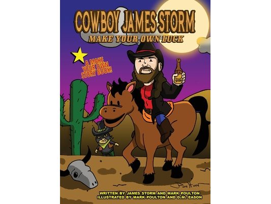 Cowboy James Storm: Make Your Own Luck!: A Make Your Own Story Book
