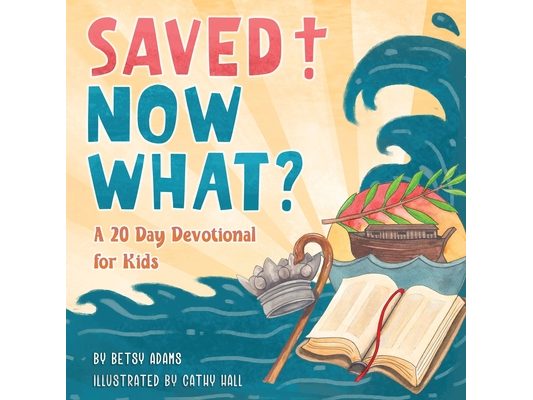 Saved! Now What?
