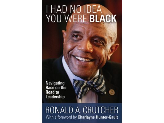 I Had No Idea You Were Black: Navigating Race on the Road to Leadership
