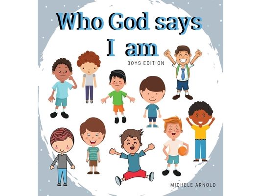 Who God says I am - Boys Edition