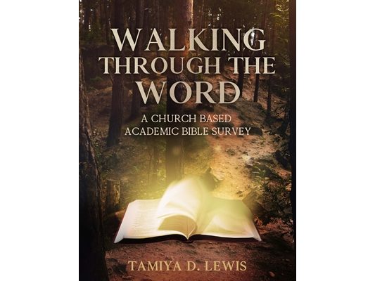 Walking Through The Word: A Church-Based Academic Bible Survey of the Old and New Testament