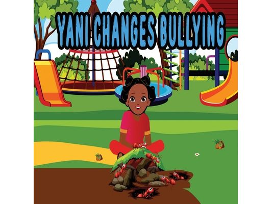 Yani Changes Bullying: Yani's World