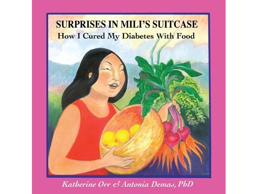 Surprises in Miliʻs Suitcase: How I Cured My Diabetes with Food