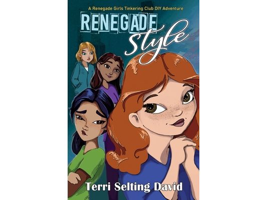 Renegade Style: Book Two of The Renegade Girls Tinkering Club