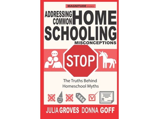 Addressing Common Homeschool Misconceptions: The Truths Behind Homeschool Myths