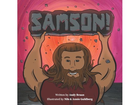 Samson!: Based on the song by Branches Band
