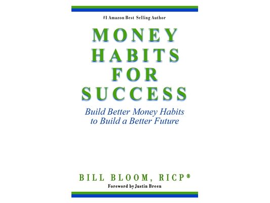 Money Habits For Success: Build Better Money Habits to Build a Better Future