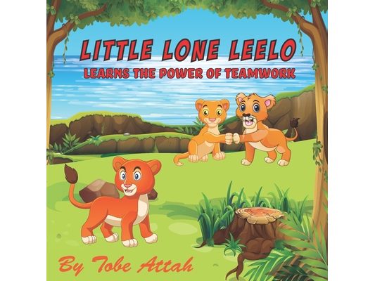 Little Lone Leelo: Learns the Power of Teamwork
