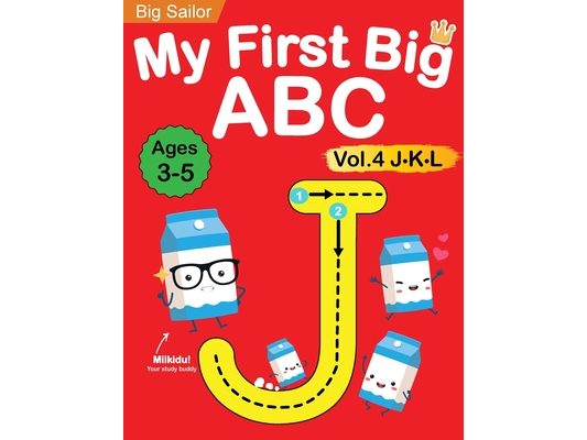 My First Big ABC Book Vol.4: Preschool Homeschool Educational Activity Workbook with Sight Words for Boys and Girls 3 - 5 Year Old: Handwriting Practi