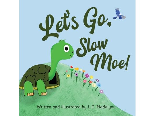 Let's Go, Slow Moe!