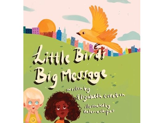 Little Bird's Big Message