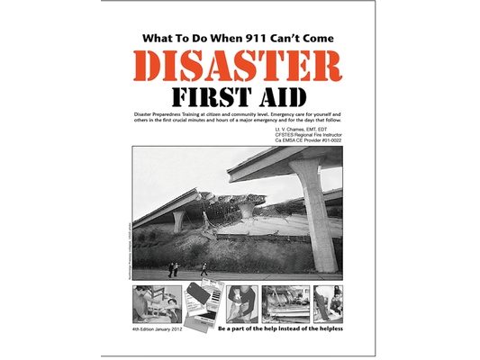 Disaster First Aid - What To Do When 911 Can't Come