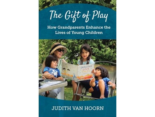The Gift of Play: How Grandparents Enhance the Lives of Young Children