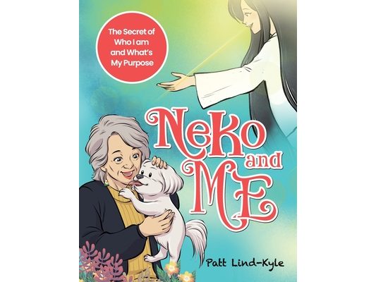 Neko and Me: The Secret of Who I am and What's My Purpose