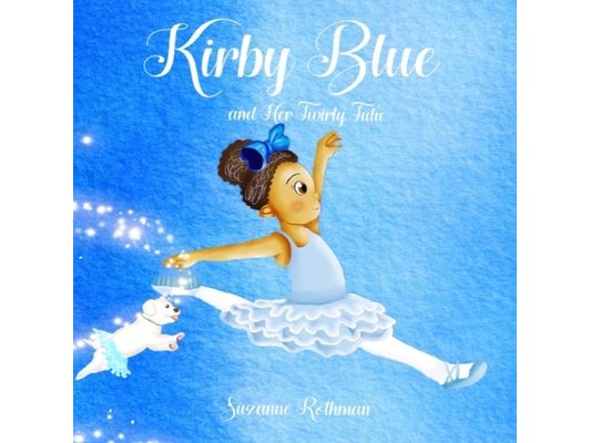 Kirby Blue: and Her Twirly Tutu