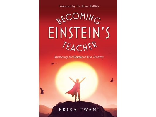 Becoming Einstein's Teacher: Awakening the Genius in Your Students