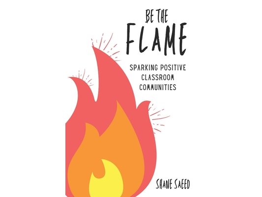 Be the Flame: Sparking Positive Classroom Communities