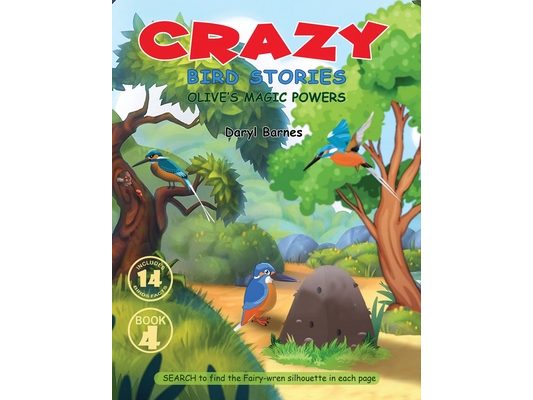 Crazy Bird Stories: Olive's Magic Powers Book 4
