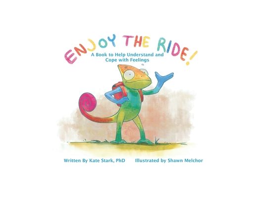 Enjoy The Ride!: A Book to Help Understand and Cope with Feelings