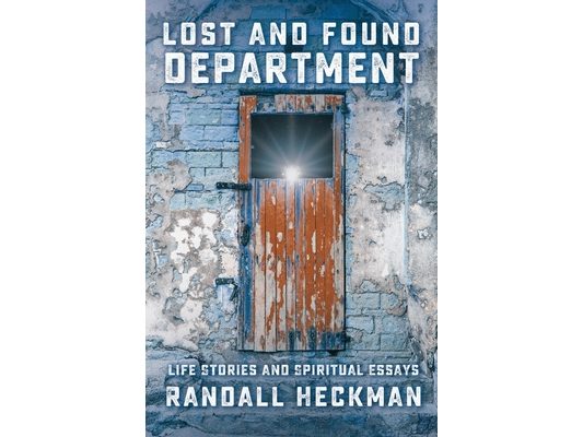 Lost and Found Department: Life Stories and Spiritual Essays