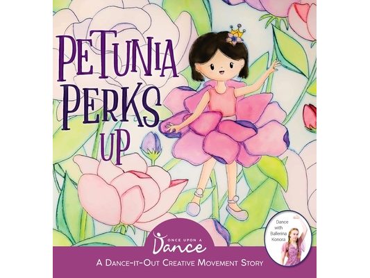 Petunia Perks Up: A Dance-It-Out Movement and Meditation Story