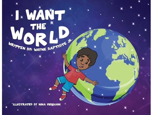 I Want The World