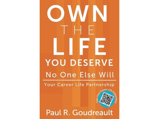Own The Life You Deserve - No One Else Will