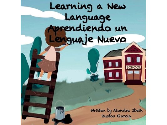 Learning a New Language/ Aprendiendo un Lenguaje Nuevo