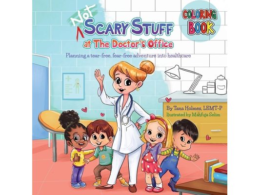 (NOT) Scary Stuff at the Doctor's Office- Companion Coloring Book