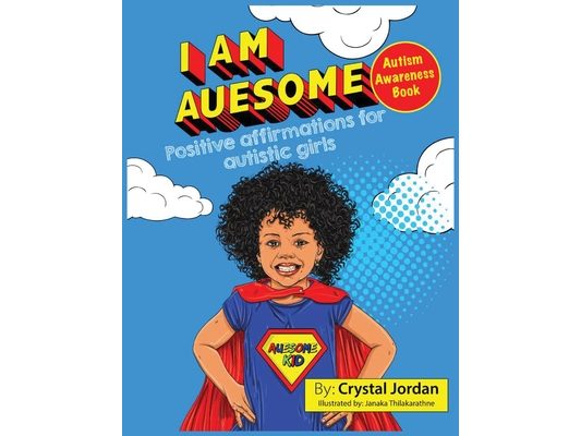 I Am Auesome Positive Affirmations for Autistic Girls: Autism Awareness Book