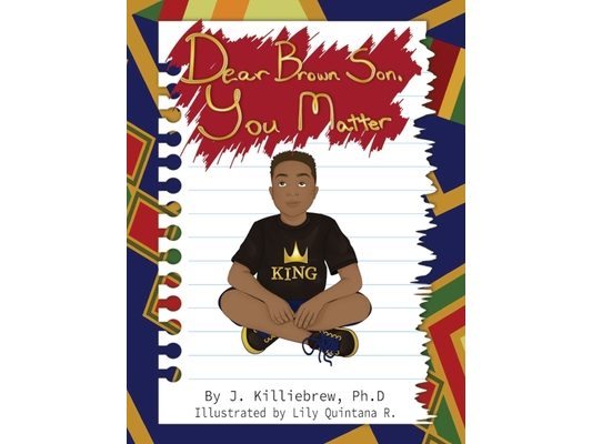 Dear Brown Son, You Matter