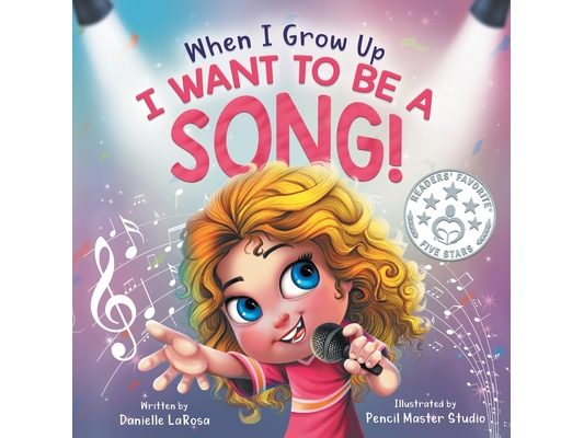 When I Grow Up, I Want to be a Song!