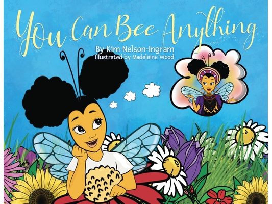 You Can Bee Anything