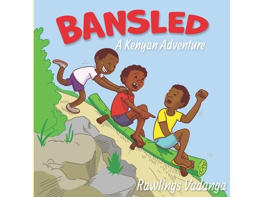 Bansled: A Kenyan Adventure