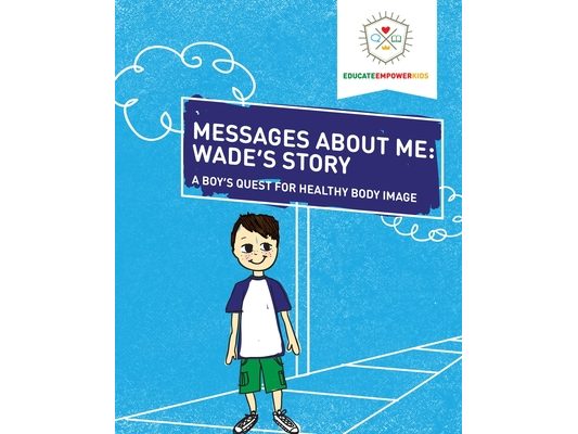 Messages About Me, Wade's Story: A Boy's Quest for Healthy Body Image
