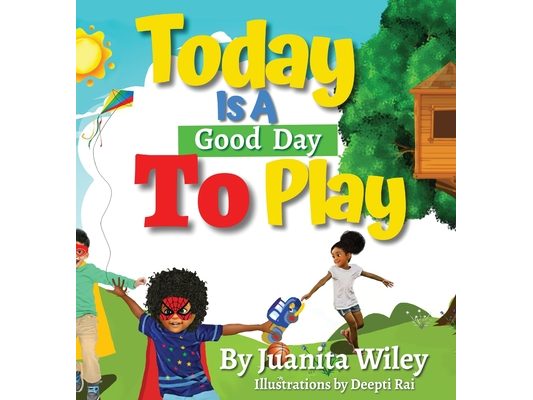 Today Is a Good Day to Play