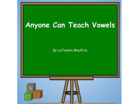 Anyone Can Teach Vowels